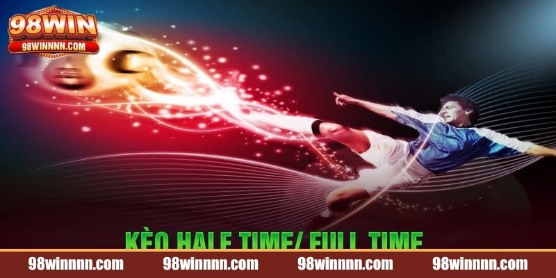 keo-half-time-full-time-kham-pha